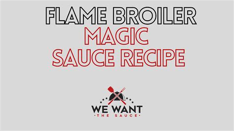 Become a Grill Master with Flame Broiler Magic Sauce